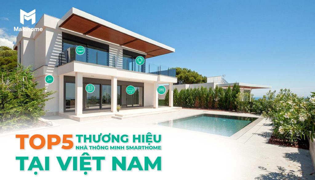 top-5-thuong-hieu-nha-thong-minh-viet-nam